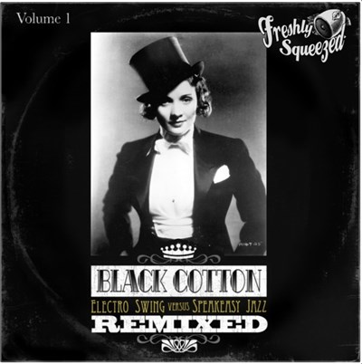 Various - Black Cotton Remixed, Vol. 1 (Electro Swing Versus Speakeasy Jazz) download mp3 flac