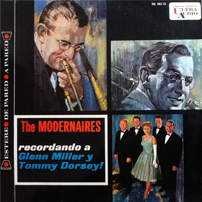 The Modernaires - Recordando A Glenn Miller Y Tommy Dorsey! download mp3 flac