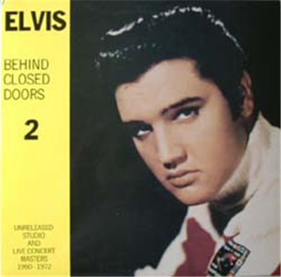 Elvis Presley - Behind Closed Doors 2 -Unreleased Studio And Live Concert Masters 1960-1972 download mp3 flac