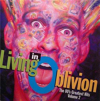 Various - Living In Oblivion (The 80's Greatest Hits: Volume 2) download mp3 flac