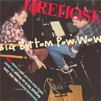fIREHOSE - Big Bottom Pow Wow download mp3 flac