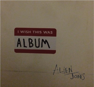 Alien Jones - I Wish This Was Album download mp3 flac