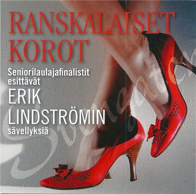Various - Ranskalaiset Korot - Seniorilaulajafinalistit Esittävät Erik Lindströmin Sävellyksiä download mp3 flac