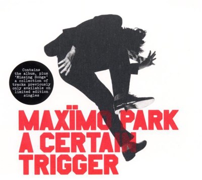 Maxïmo Park - A Certain Trigger & Missing Songs download mp3 flac