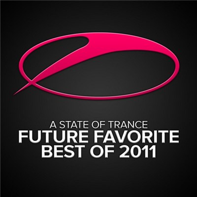 Various - A State Of Trance - Future Favorite Best Of 2011 download mp3 flac