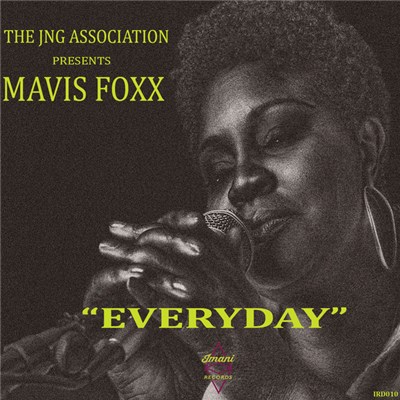 The JNG Association presents Mavis Foxx - Everyday download mp3 flac