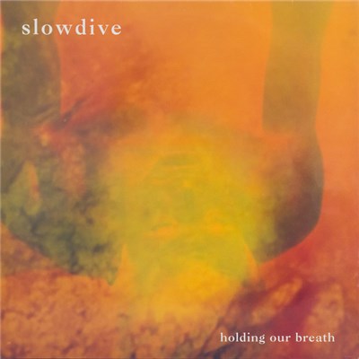 Slowdive - Holding Our Breath download mp3 flac