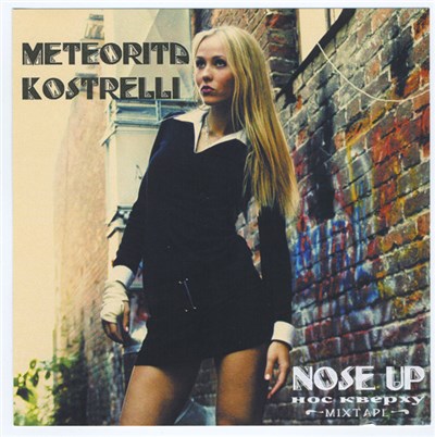 Meteorita Kostrelli - Nose Up (Нос Кверху) Mixtape download mp3 flac