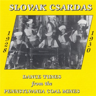 Various - Slovak Csardas (Dance Tunes From The Pennsylvania Coal Mines 1928-1930) download mp3 flac