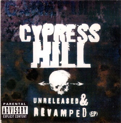 Cypress Hill - Unreleased & Revamped EP download mp3 flac