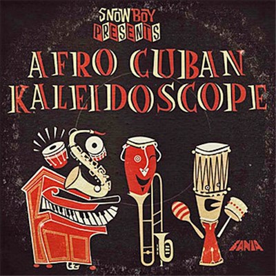 Snowboy - Afro Cuban Kaleidoscope download mp3 flac