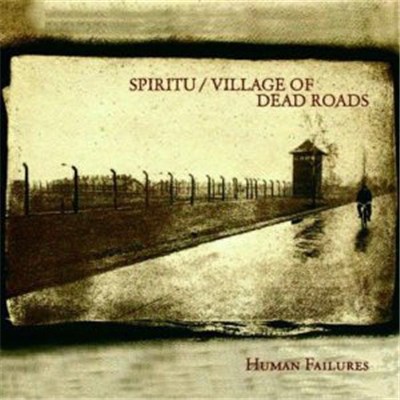 Spiritu / Village Of Dead Roads - Human Failures download mp3 flac