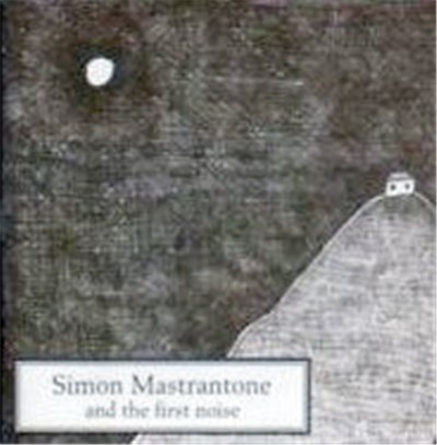 Simon Mastrantone - ...And The First Noise download mp3 flac