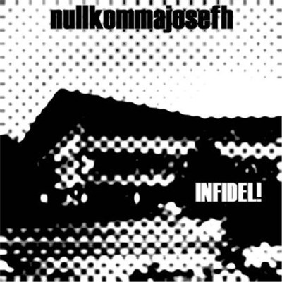 Nullkommajosefh - Infidel! download mp3 flac