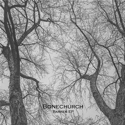 Bonechurch - Barren EP download mp3 flac