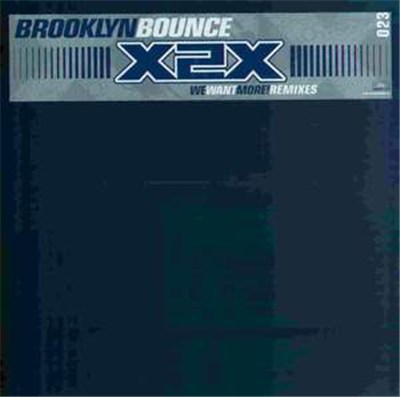 Brooklyn Bounce - X2X (We Want More!) Remixes download mp3 flac