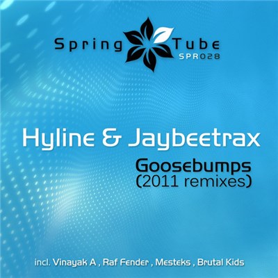 Hyline & Jaybeetrax - Goosebumps (2011 Remixes) download mp3 flac
