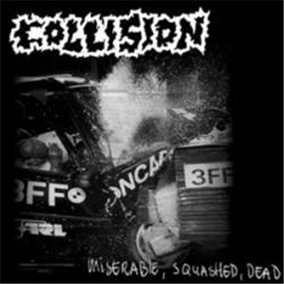 Collision - Miserable, Squashed, Dead download mp3 flac