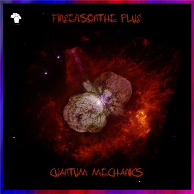 Fingersonthe.Plug - Quantum Mechanichs download mp3 flac