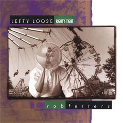 Rob Fetters - Lefty Loose Righty Tight download mp3 flac