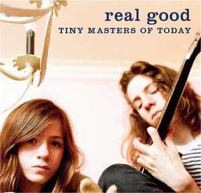 Tiny Masters Of Today - Real Good download mp3 flac