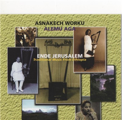 Asnakech Worku, Alemu Aga - Ende Jerusalem - Traditional Music From Ethiopia download mp3 flac