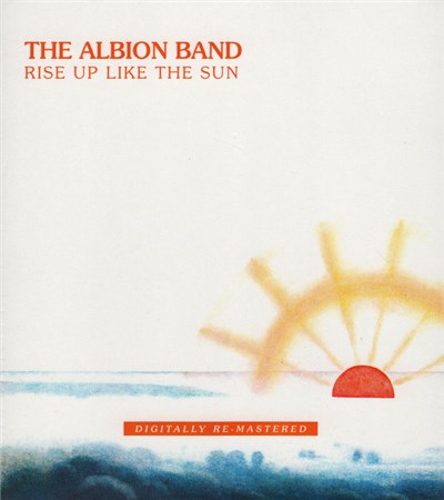 The Albion Band - Rise Up Like The Sun download mp3 flac