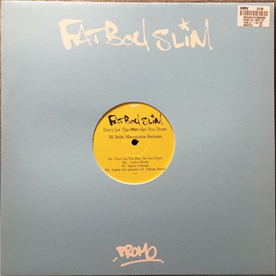 Fatboy Slim - Don't Let The Man Get You Down / Mi Bebe Masoquista (Remixes) download mp3 flac