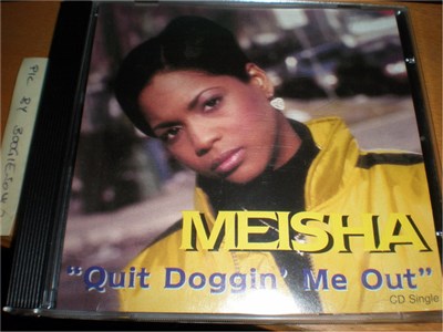 Meisha - Quit Doggin' Me Out (Funky Tech Remix) download mp3 flac