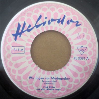 Fred Ritter Und Die "Blauen Jungs" - Wir Lagen Vor Madagaskar / Heut' Geht Es An Bord download mp3 flac