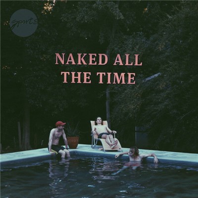 Sports - Naked All The Time download mp3 flac