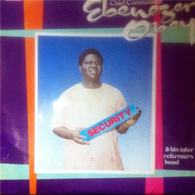 Chief Commander Ebenezer Obey & His Inter-Reformers Band - Security download mp3 flac