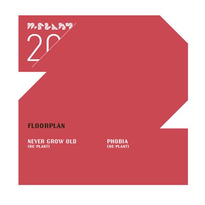 Floorplan - Never Grow Old (Re-Plant) / Phobia (Re-Plant) download mp3 flac