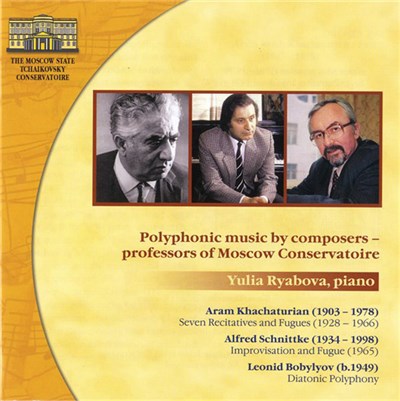 Yulia Ryabova, Aram Khachaturian, Alfred Schnittke, Leonid Bobylyov - Polyphonic Music By Composers – Professors Of Moscow Conservatoire download mp3 flac