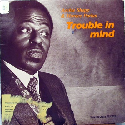 Archie Shepp & Horace Parlan - Trouble In Mind download mp3 flac