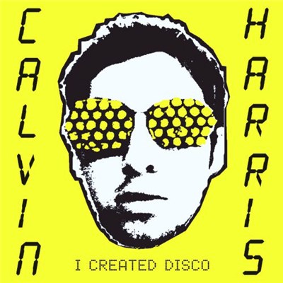 Calvin Harris - I Created Disco download mp3 flac