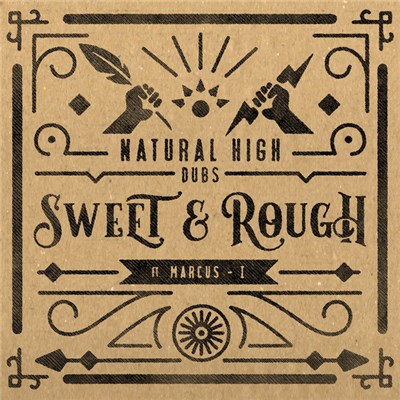 Natural High Dubs Ft. Marcus - I - Sweet & Rough download mp3 flac