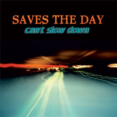 Saves The Day - Can't Slow Down download mp3 flac