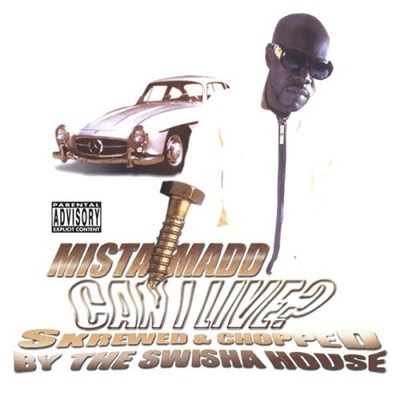 Mista Madd - Can I Live? Skrewed & Chopped By The Swishahouse download mp3 flac