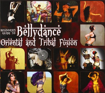 Various - Beginner's Guide To Bellydance Oriental And Tribal Fusion download mp3 flac