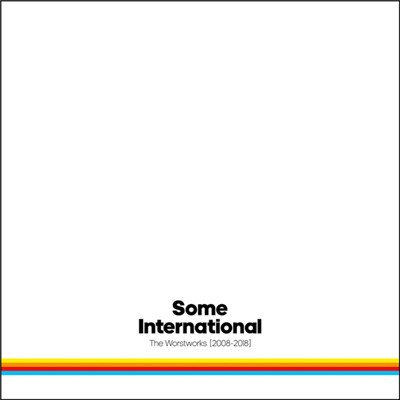 Some International - The Worstworks [2008-2018] download mp3 flac