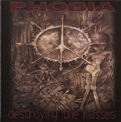 Phobia - Destroying The Masses download mp3 flac