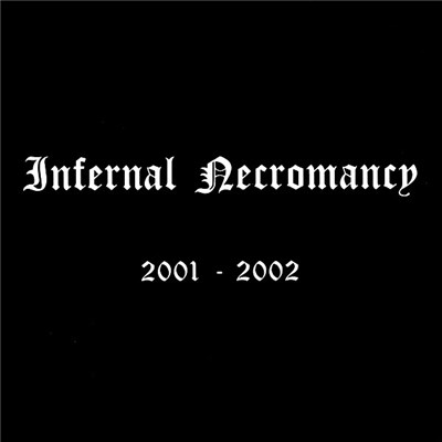 Infernal Necromancy - 2001 - 2002 download mp3 flac