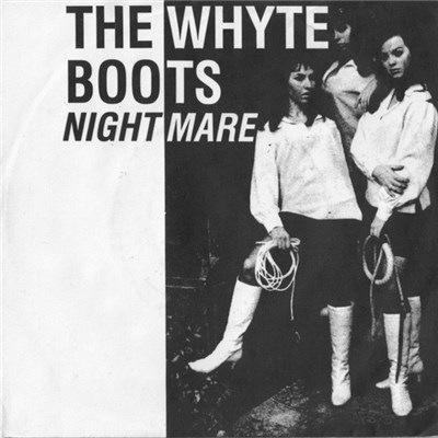The Whyte Boots / The Girls - Nightmare / Chico's Girl download mp3 flac