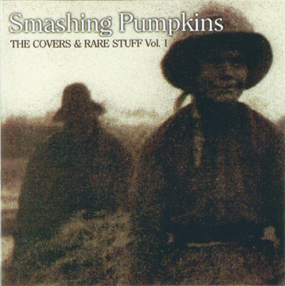 Smashing Pumpkins - The Covers & Rare Stuff Vol. 1 download mp3 flac
